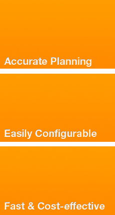 Accurate Planning, Easily Configurable, Fast and Cost-effective