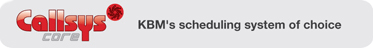 Callsys® Core - KBM's scheduling system of choice